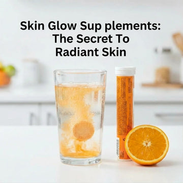 Skin Glow Supplements: The Secret To Radiant Skin